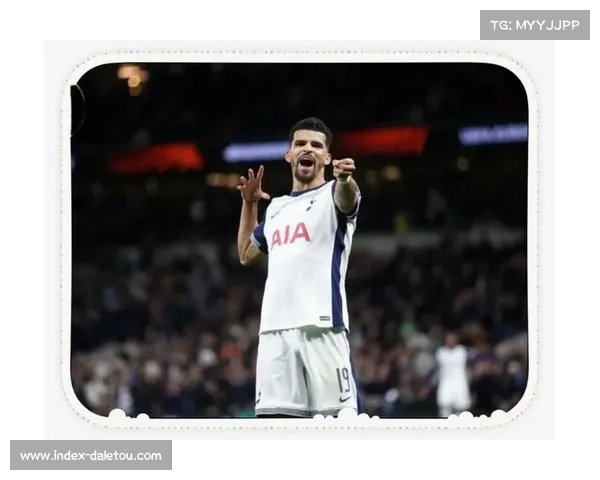 热刺对阵布莱顿开场17分钟索兰克点射破门打破僵局